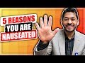 Nausea 5 Reasons You Are Having Nausea Health Tips 2019