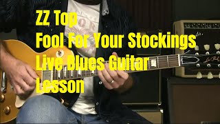 (Live) Blues Guitar Lesson - ZZ Top Fool For Your Stockings (plus some other fun stuff)