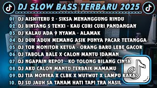 Download lagu DJ SLOWBASS TERBARU 2025 || DJ AISHITERU 2 - SIKSA MENANGGUNG RINDU || DJ BINTANG 5 TENXI VIRAL  mp3