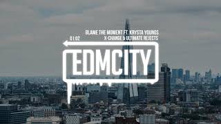 X-Change &amp; Ultimate Rejects - Blame The Moment ft. Krysta Youngs