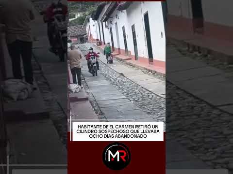 🚨 HABITANTE DE EL CARMEN RETIRÓ UN CILINDRO SOSPECHOSO QUE LLEVABA OCHO DÍAS ABANDONADO
