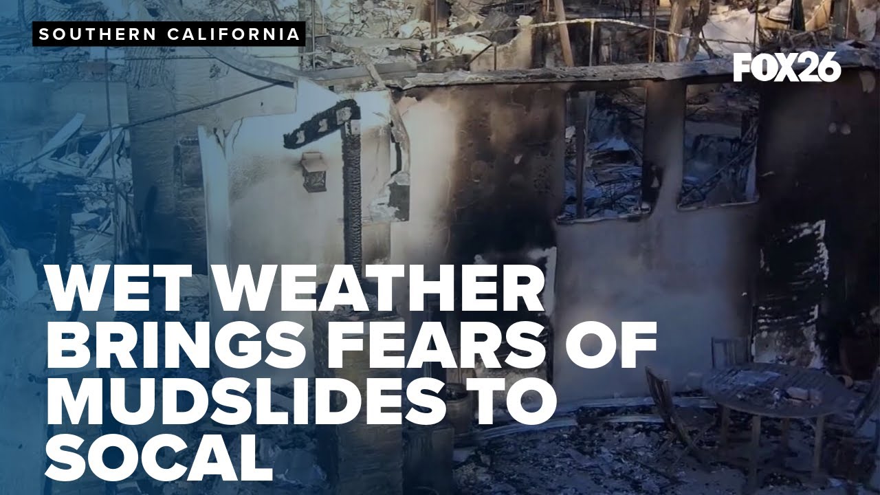 Heavy rain could bring mudslides to Southern California