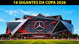 OS 16 ESTÁDIOS INSANOS DA COPA 2026 QUE ESTÃO CHOCANDO O MUNDO