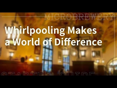 Beer Brewing Process | Whirlpooling Makes a World of Difference!