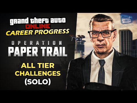 GTA Online Career Progress - Operation Paper Trail [All Tier Challenges - Solo]