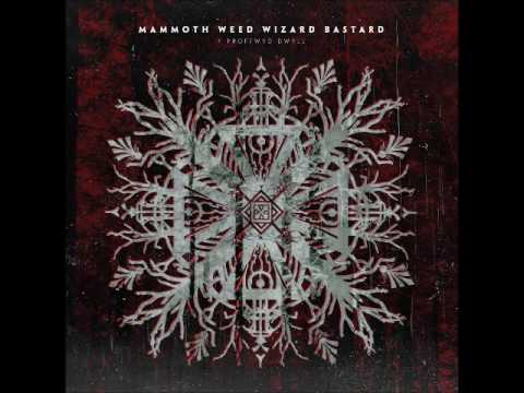 Mammoth Weed Wizard Bastard - Y Proffwydd Dwyll (Full Album 2016)
