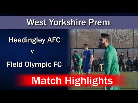 Match Highlights: Headingley AFC v Field Olympic FC