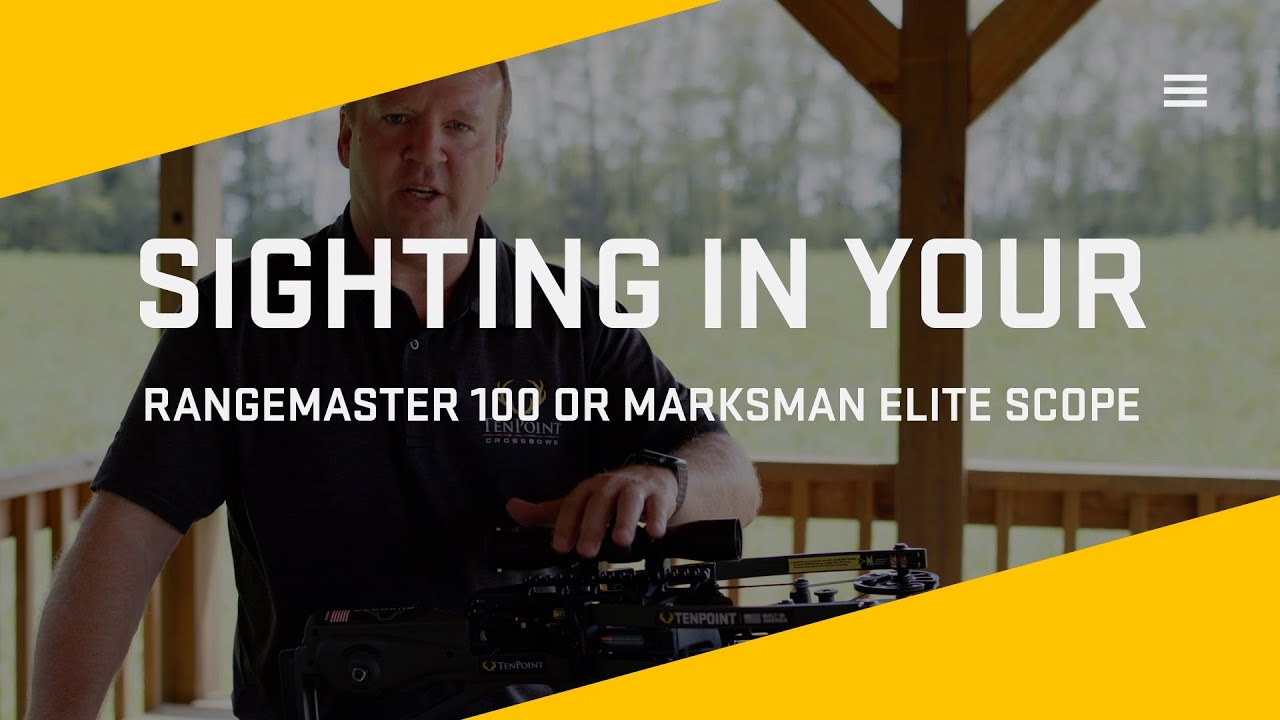 How to Sight-In TenPoint RangerMaster 100 and EVO X Marksman Elite Scope | TenPoint Crossbows