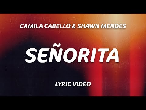 Señorita (Lyrics) - Shawn Mendes, Camila Cabello