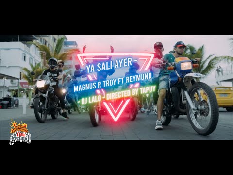 Dj Lalo x @magnusrtroy31 x ​Reymund x Jøtta - Ya Salí Ayer (Official Music Video)
