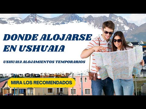 Ushuaia Alojamientos Temporarios ️Donde Alojarse en Ushuaia