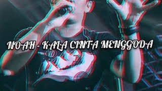 Download lagu STORY WA NOAH - KALA CINTA MENGGODA mp3