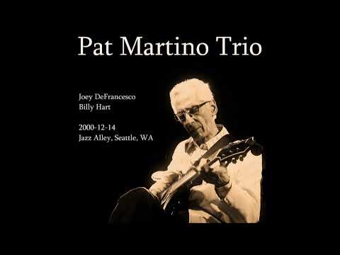 Pat Martino Trio - 2000-12-14, Jazz Alley, Seattle, WA