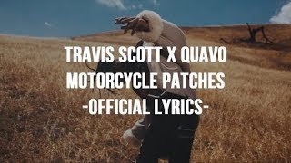 Travis Scott &amp; Quavo - Motorcycle Patches (Official Lyrics)