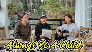 Always Be A Child  by Ray Bolts Trio Song by Cordillera Songbird/Kriss Tee Hang/ Cover Song