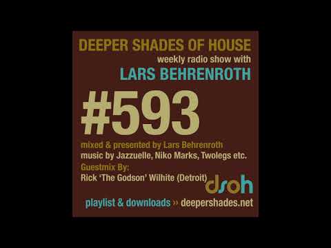 Deeper Shades Of House 593 w/ exclusive guest mix by RICK "The Godson" Wilhite