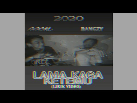 AA'CIL FEAT BANGZY - LAMA KAGA KETEMU (LIRIK VIDEO)