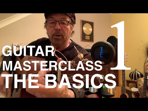 GUITAR MASTERCLASS 1 - THE BASICS!