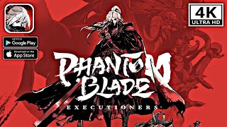 Phantom Blade : Executioners || Android - iOS 4K 60fps Gameplay