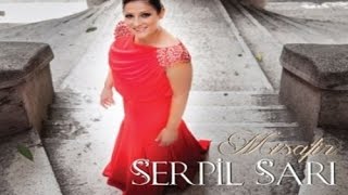 Serpil Sarı - Yar Gile   2015 © ARDA Müzik 