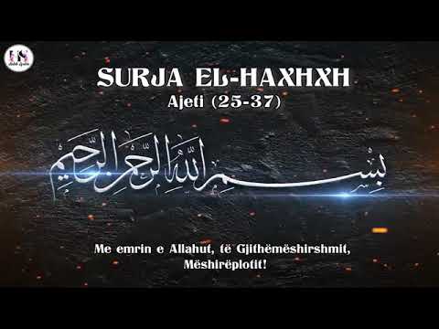 Një recitim i bukur i një vogëlushi - SURJA EL HAXHXH Ajeti (25-37)