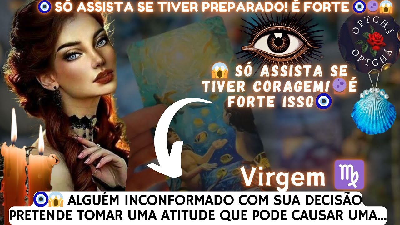 ♍VIRGEM GERAL🔥1 PESSOA INCOFORMADA COM SUA DECISÃO,PODE QUERER ARMAR ALGO😱/⚔🕯ATENÇÃO COM ESSE SONHO🧿