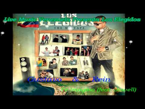 Gustavo & Rein Ft Jowell .Te Imagino (Original)