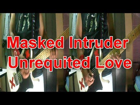 Unrequited Love - Masked Intruder