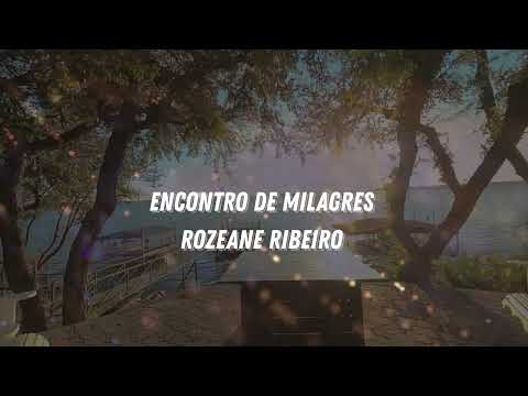 Encontro De Milagres - Rozeane Ribeiro