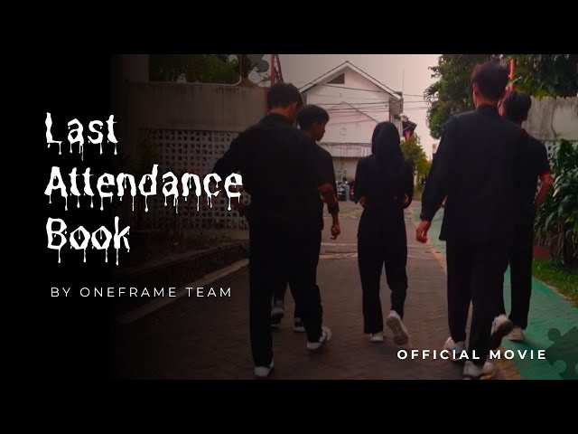 Last Attendance Book - Short Movie by ONEFRAME Team