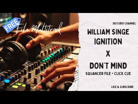 FREE SQUENCER - William Singe - Ignition x Don't Mind