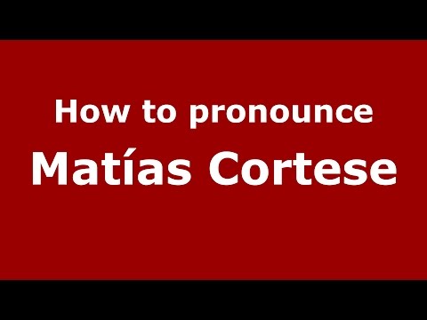 How to pronounce Matías Cortese (Spanish/Argentina) - PronounceNames.com