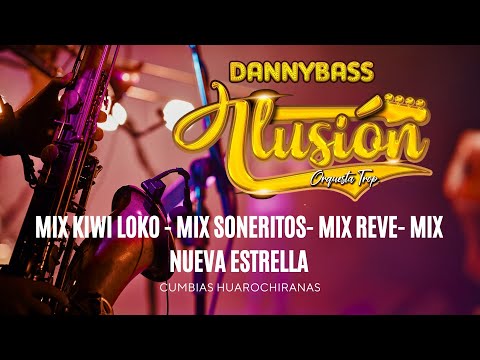 MIX KIWI LOCO - MIX SONERITOS- MIX REVE - DANNYBASS ILUSION ORQ
