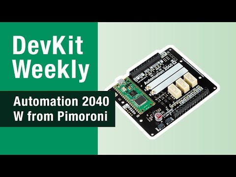 Dev Kit Weekly: Automation 2040 W from Pimoroni