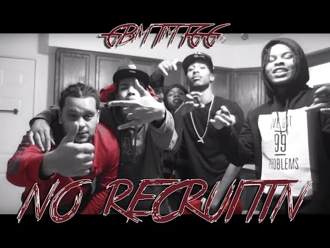 "No Recruitin' " By. GBMTMTGG (Prod. CashMoneyAP)