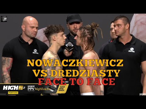KUBA NOWACZKIEWICZ VS DREDZIASTY OFICJALNE WAŻENIE I FACE TO FACE | HIGH LEAGUE