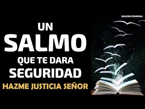 Un Salmo que te dará seguridad, Hazme justicia, Señor