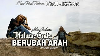 Download lagu Lagu Baper  - HALUAN CINTA BERUBAH ARAH - Slow Rock Ades Sadewa 2022 mp3