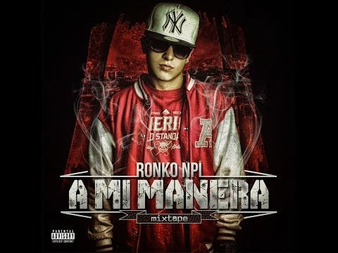 Fumandome un Blunt (Rmix) - Ronko NPI Ft Biancucci _ A Mi Manera "The Mixtape"