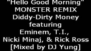 Diddy - Dirty Money - Hello Good Morning (Remix) [feat. Eminem, T.I., Nicki Minaj, &amp; Rick Ross]
