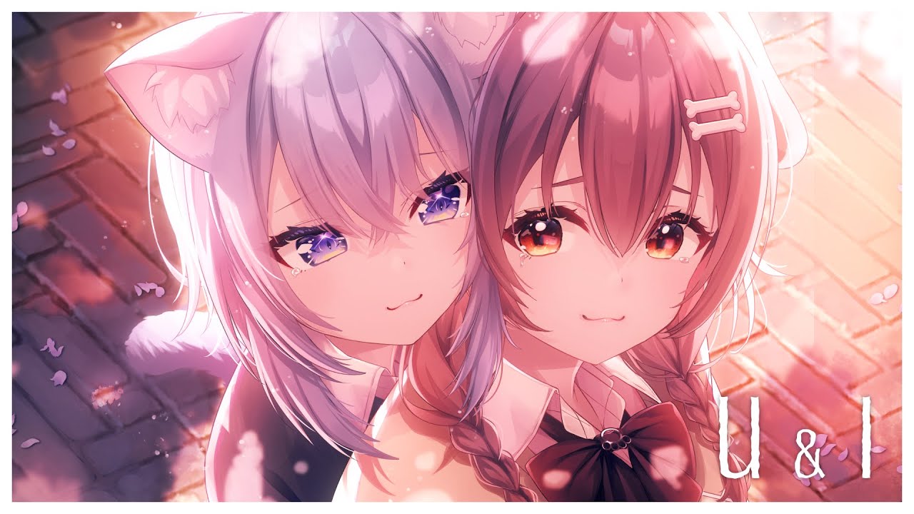 U＆I / 猫又おかゆ × 戌神ころね(cover)