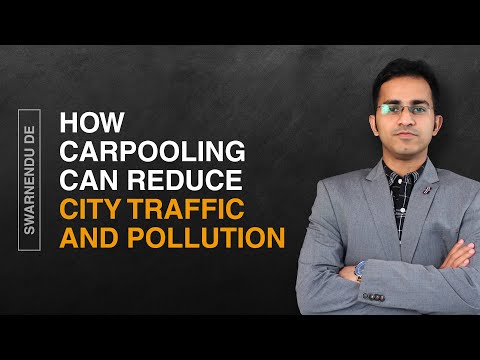 Is Carpooling The Answer For Ever-Growing Traffic And Air Pollution In Big Cities? - by Swarnendu De