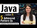Advanced Pattern Questions Java Complete Placement Course Lecture 6