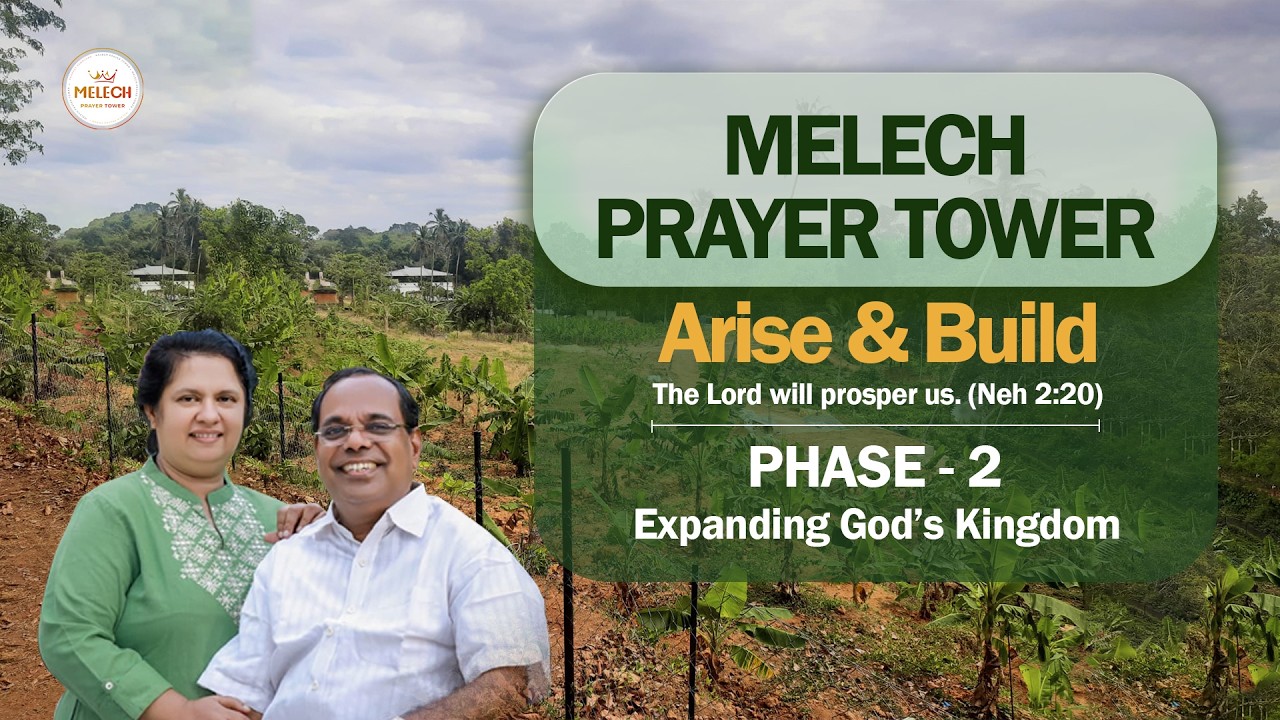 ARISE & BUILD – MELECH Prayer Tower Expansion Project – Prophet SAMACHAN