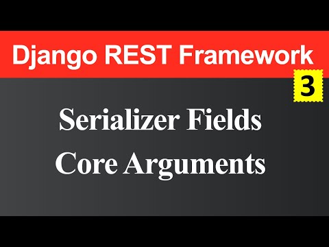 Serializer Fields and Core Arguments in Django REST Framework Hindi