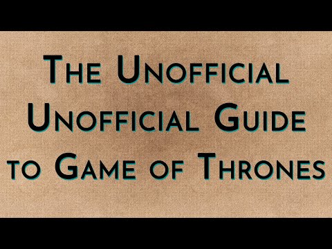 The Unofficial Unofficial Guide to Game of Thrones