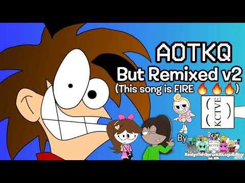 AOTKQ But Remixed v2