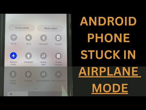 My Android Phone Stuck In Airplane Mode. How Do I Turn It Off?