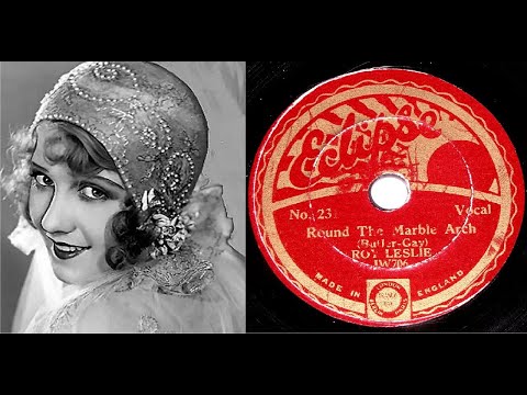 78 RPM – Roy Leslie – Round The Marble Arch (1932)