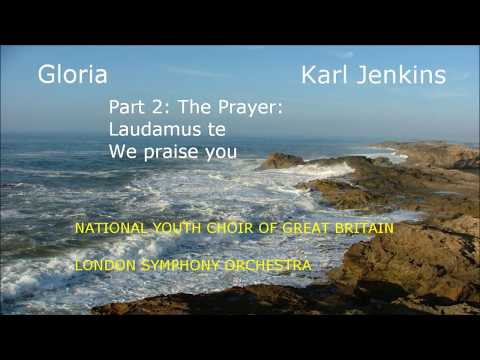 Karl Jenkins   Gloria   The Prayer   Part 2 of 5  with lyrics